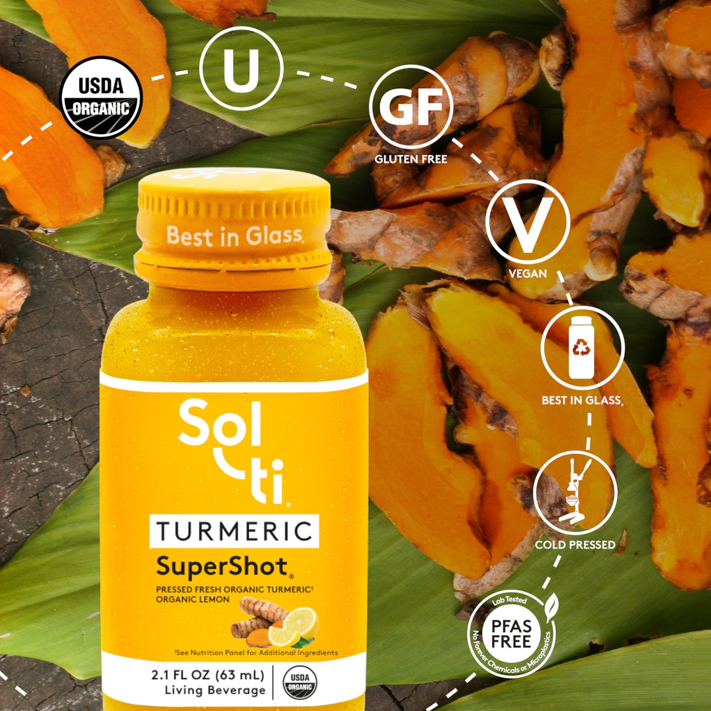 TURMERIC SuperShot bottle with front label on green leaves background, showing turmeric root, with logo benefits: USDA Organic, kosher, Gluten Free, Vegan, Best in Glass, Cold pressed and Lab tested No forever Chemicals or microplastics
